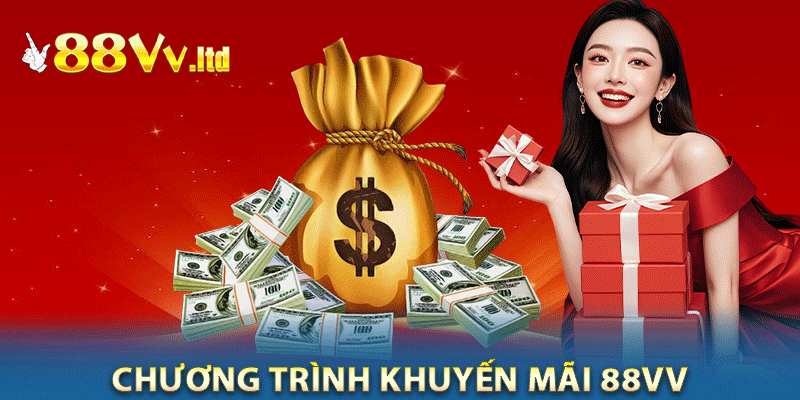 Những chương trình khuyến mãi 88VV siêu khủng