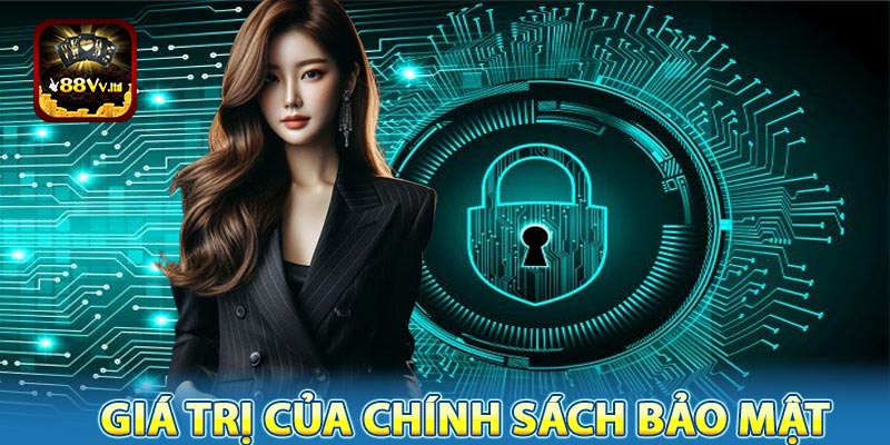 Giá trị của chính sách bảo mật trong môi trường trực tuyến