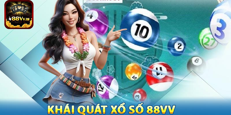 Đôi nét khái quát về xổ số 88VV