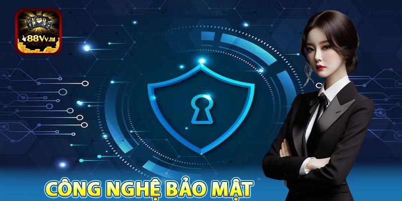 Công nghệ bảo mật tiên tiến mà 88VV áp dụng